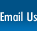 Email Us Now!